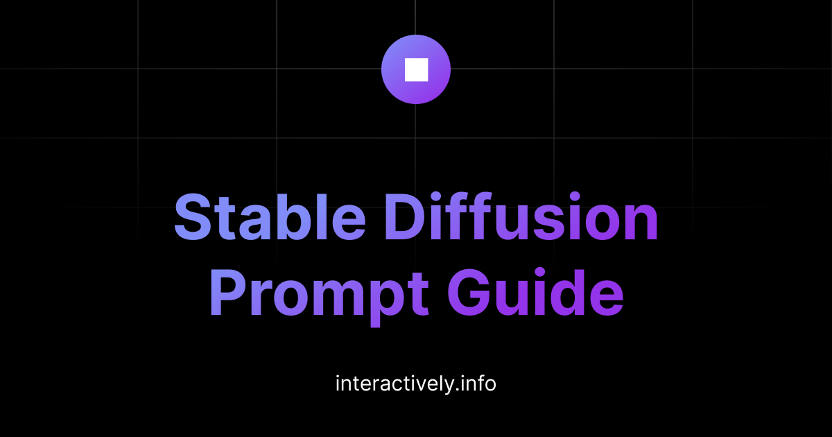 Stable Diffusion Prompt Guide